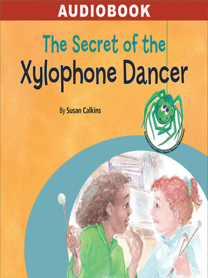 cover image of The Secret of the Xylophone Dancer